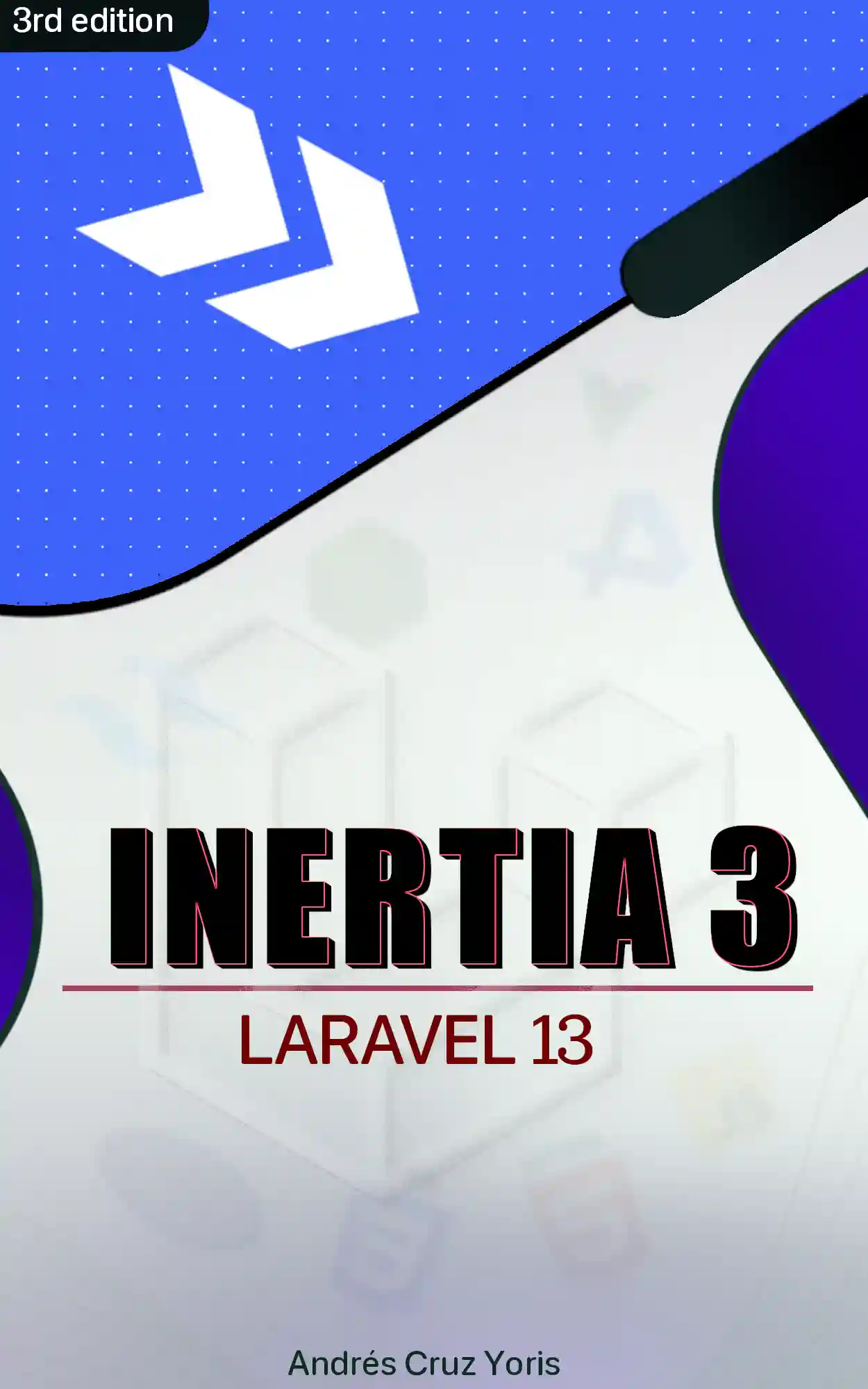 📖 Full-Stack Laravel 13 and Inertia 3: Build real applications from scratch with Vue 3