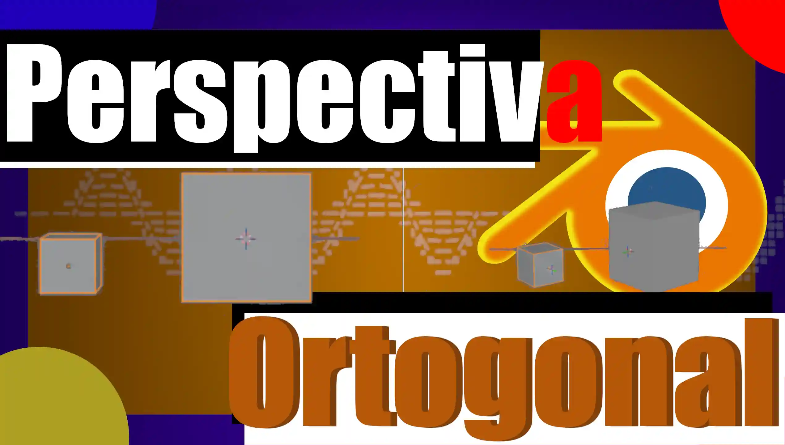 Diferencias entre proyección Perspectiva y Ortogonal (Ortográfica) en Blender