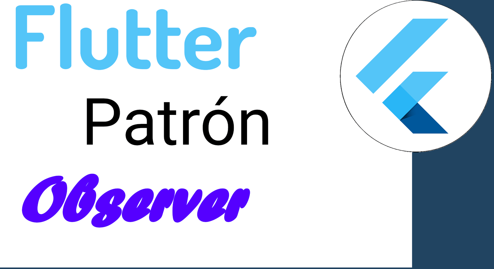 Patrón Observer en Flutter Patrón Observer en Flutter