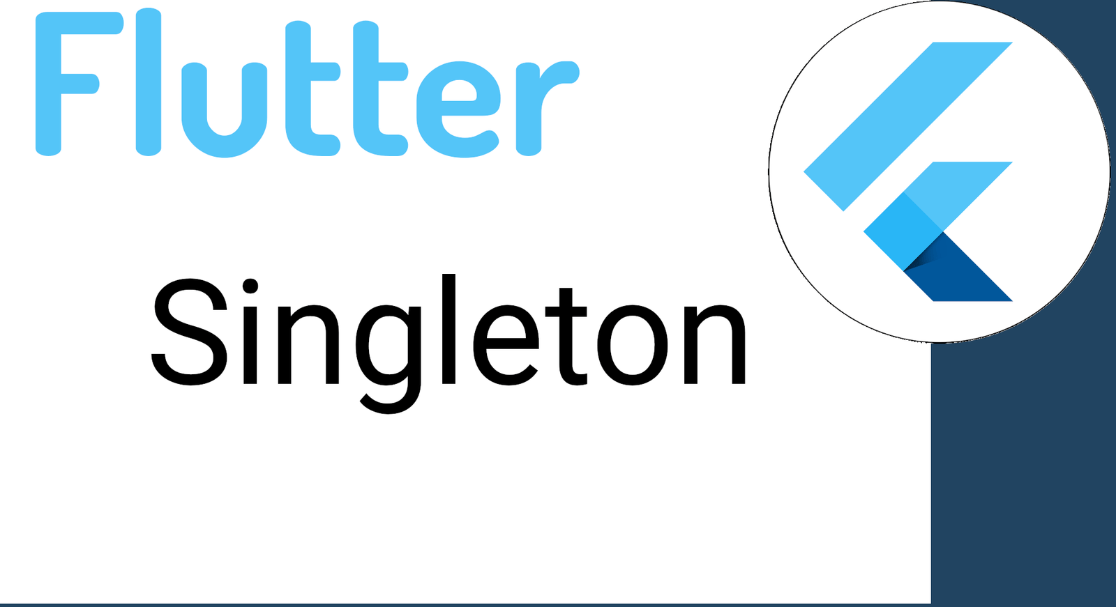 Singleton in Flutter Singleton in Flutter