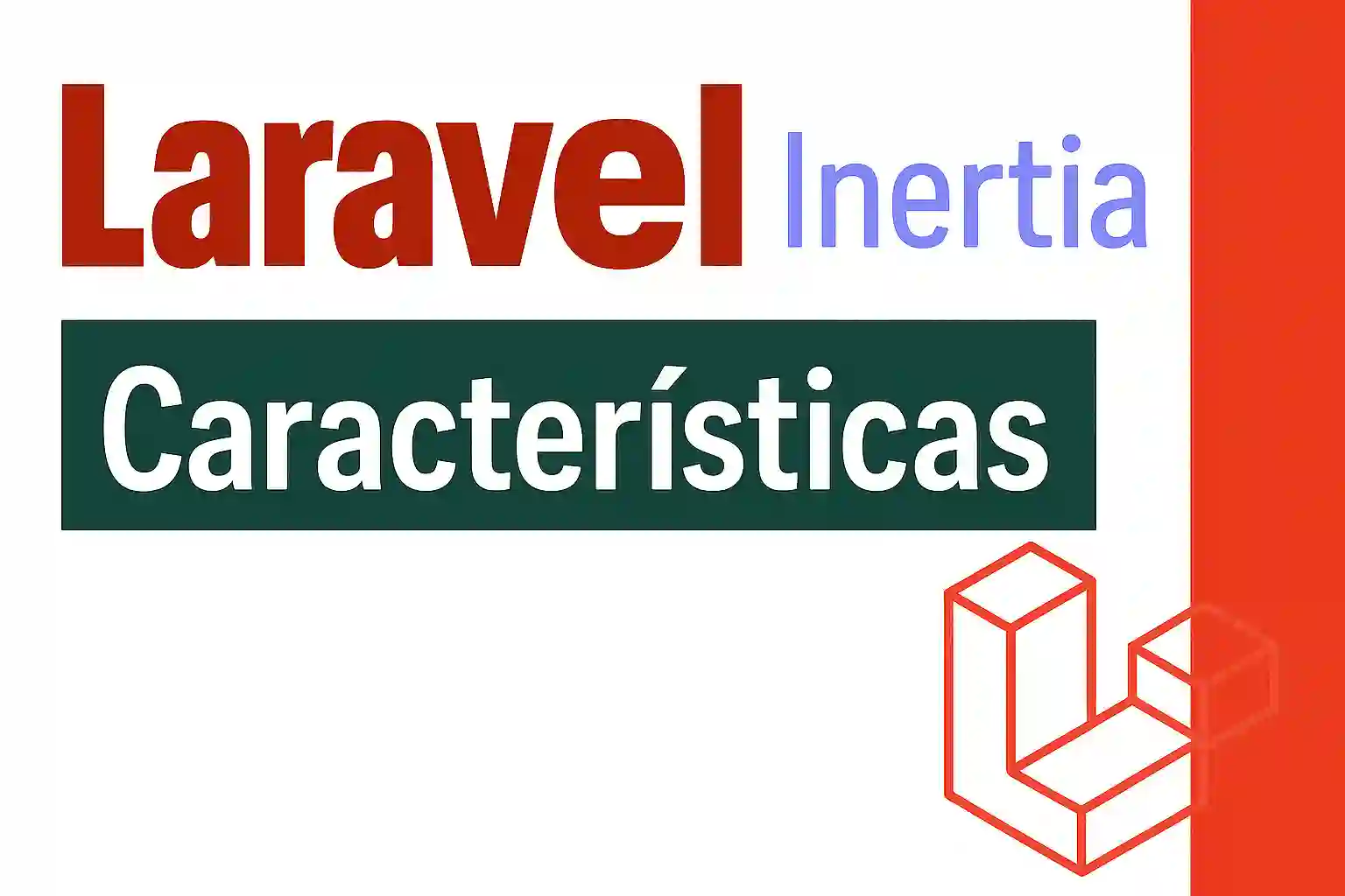 Características de un proyecto Laravel Inertia