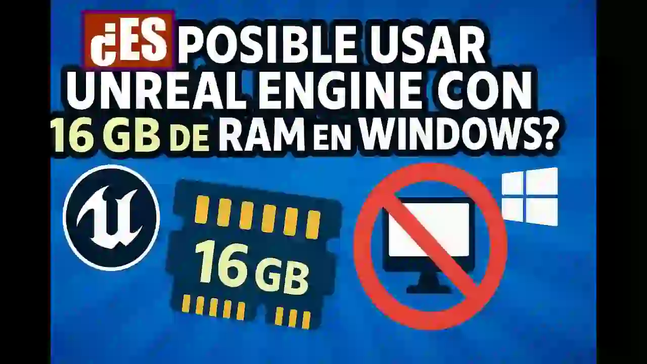 Is 16MB of RAM enough to run Unreal Engine on Windows?
